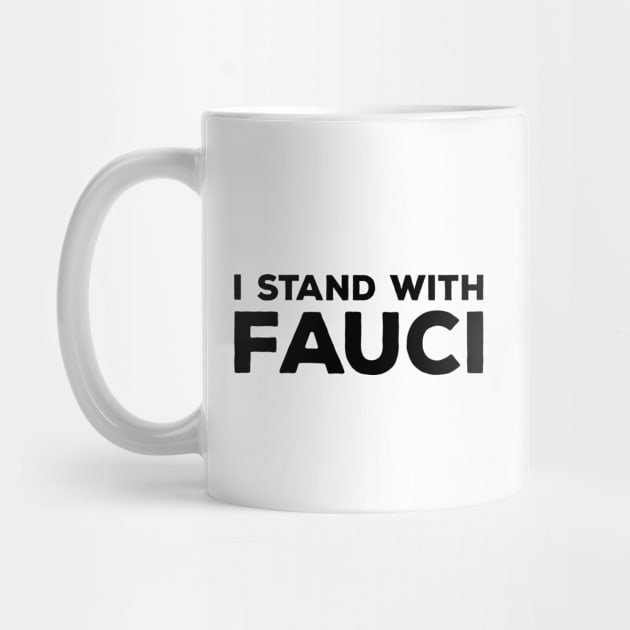 I Stand with Fauci by Attia17